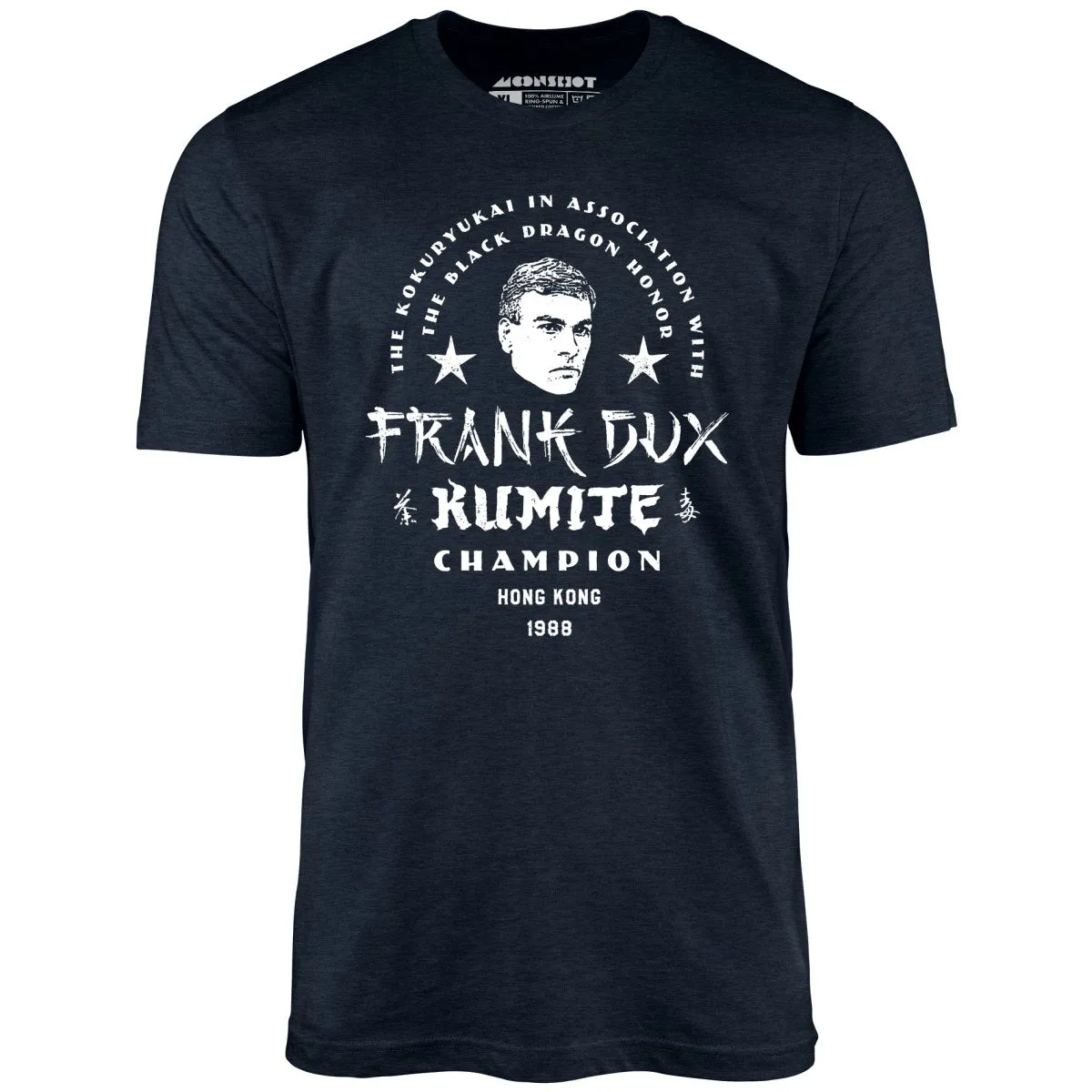 Frank Dux Kumite Champion Bloodsport - Unisex T-Shirt