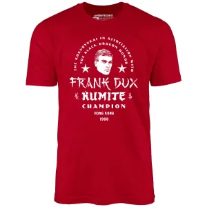 Frank Dux Kumite Champion Bloodsport - Unisex T-Shirt