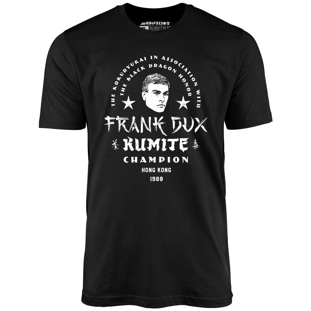 Frank Dux Kumite Champion Bloodsport - Unisex T-Shirt