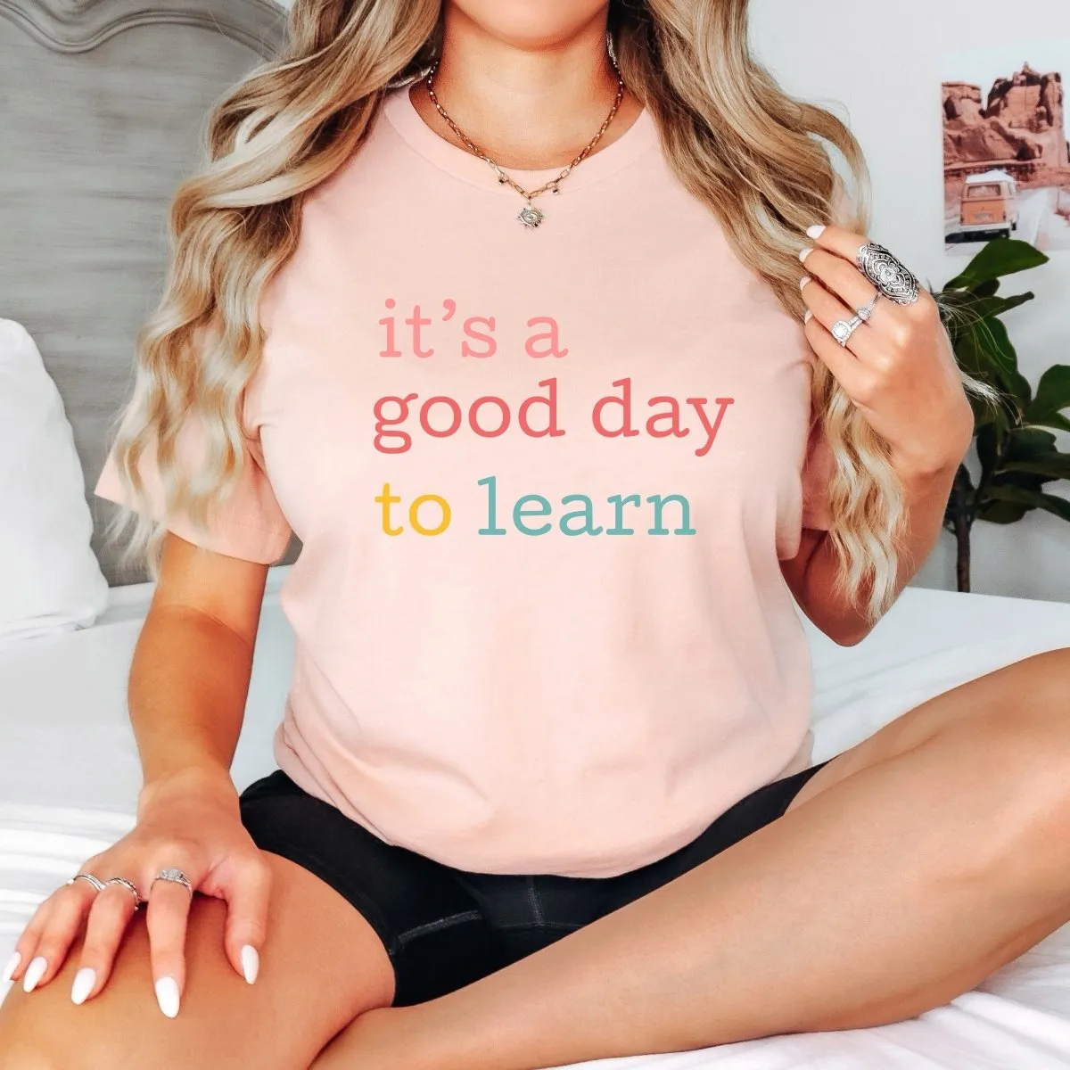 It's a Good Day to Learn Bella Graphic Tee