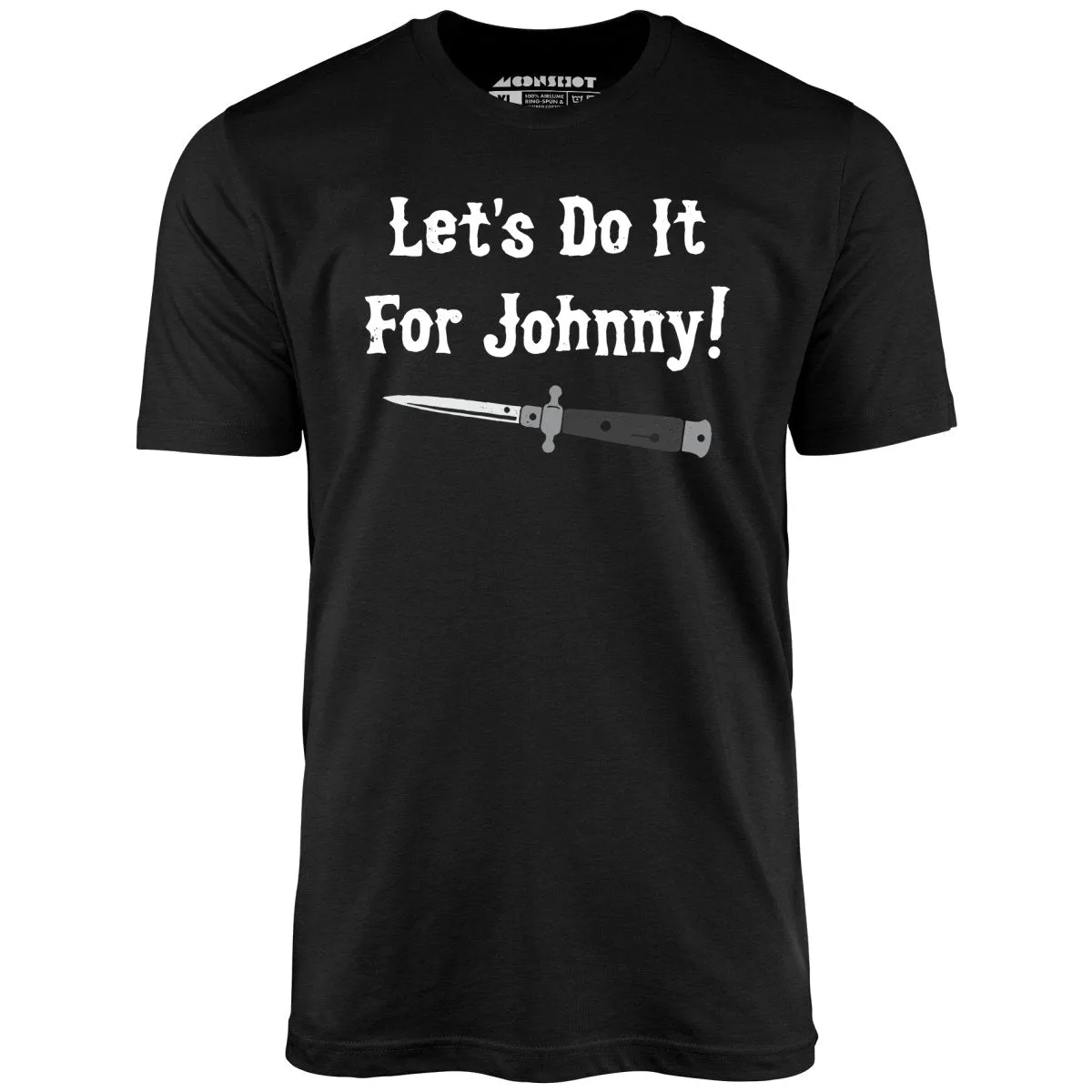 Let's Do it For Johnny - Outsiders - Unisex T-Shirt