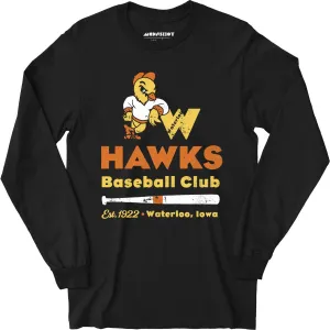 Waterloo Hawks - Iowa - Vintage Defunct Baseball Teams - Long Sleeve T-Shirt