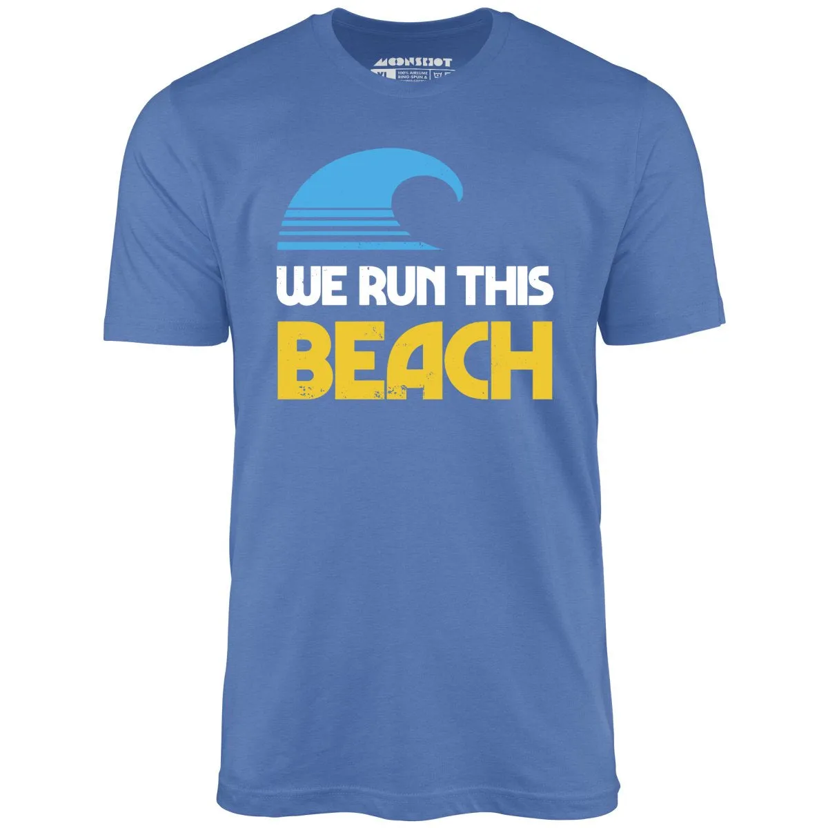 We Run This Beach - Unisex T-Shirt