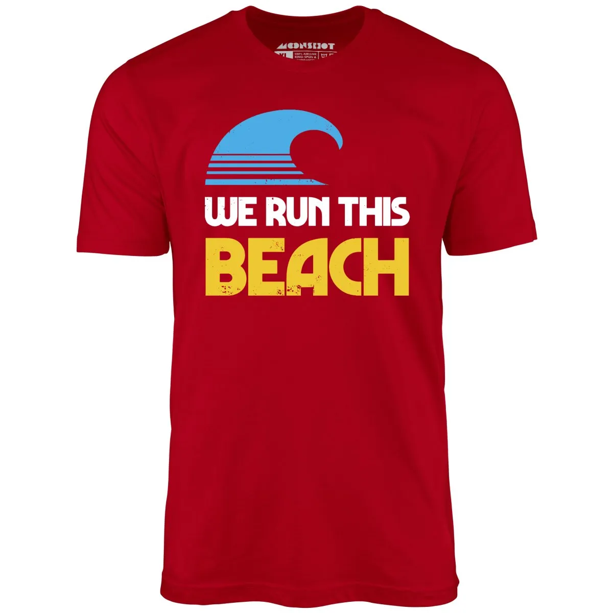 We Run This Beach - Unisex T-Shirt